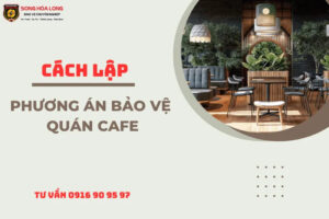 phuong-an-bao-ve-quan-cafe