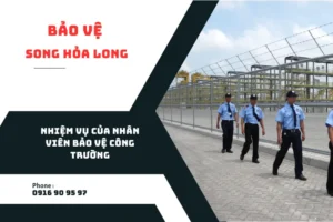 nhiem-vu-cua-nhan-vien-bao-ve-cong-truong