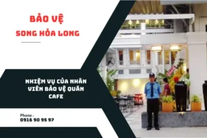 nhiem-vu-cua-nhan-vien-bao-ve-quan-cafe