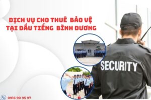 dich-vu-bao-ve-tai-dau-tieng