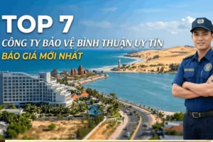 Top 7 Công Ty Bảo Vệ Bình Thuận Uy Tín - Báo Giá Mới Nhất