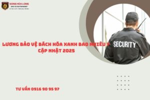 luong-bao-ve-bach-hoa-xanh