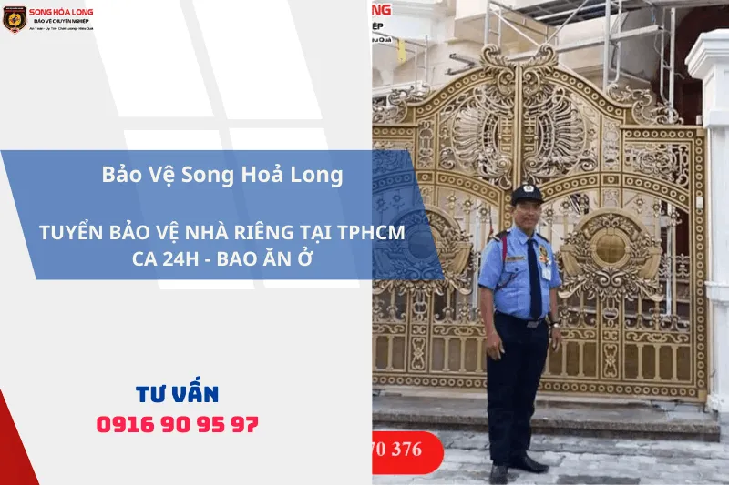Tiêu chí tuyển dụng nhân viên bảo vệ nhà riêng tại Song Hoả Long 