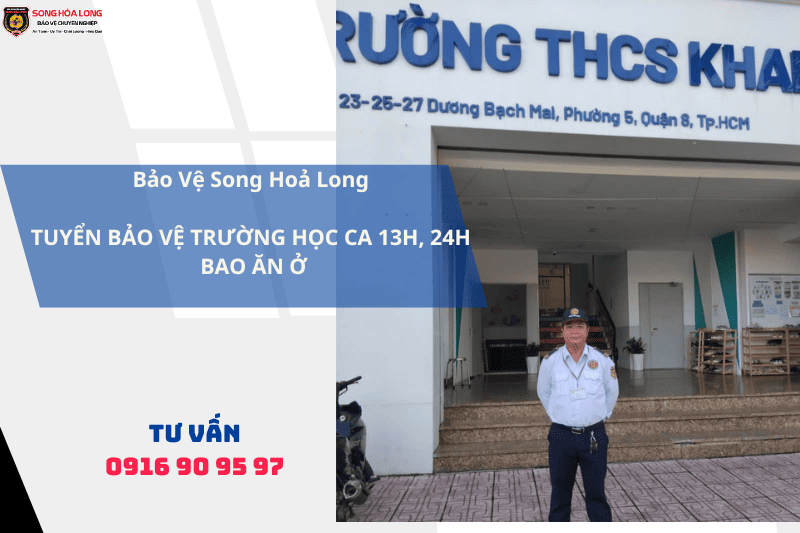 Tuyển Bảo Vệ Trường Học Ở TPHCM Lương 8-11 Triệu [Đi Làm Ngay]