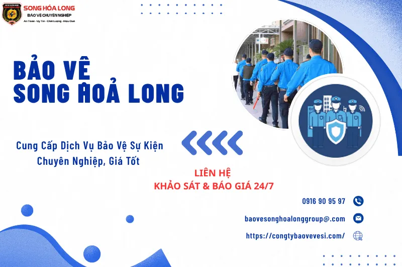 Thuê bảo vệ sự kiện chuyên nghiệp, uy tín tại Song Hỏa Long Group