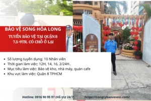 Tuyển bảo vệ tại Quận 8 thu nhập 7-10 triệu đi làm ngay